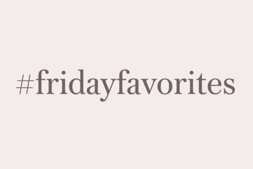 fridayfavorites